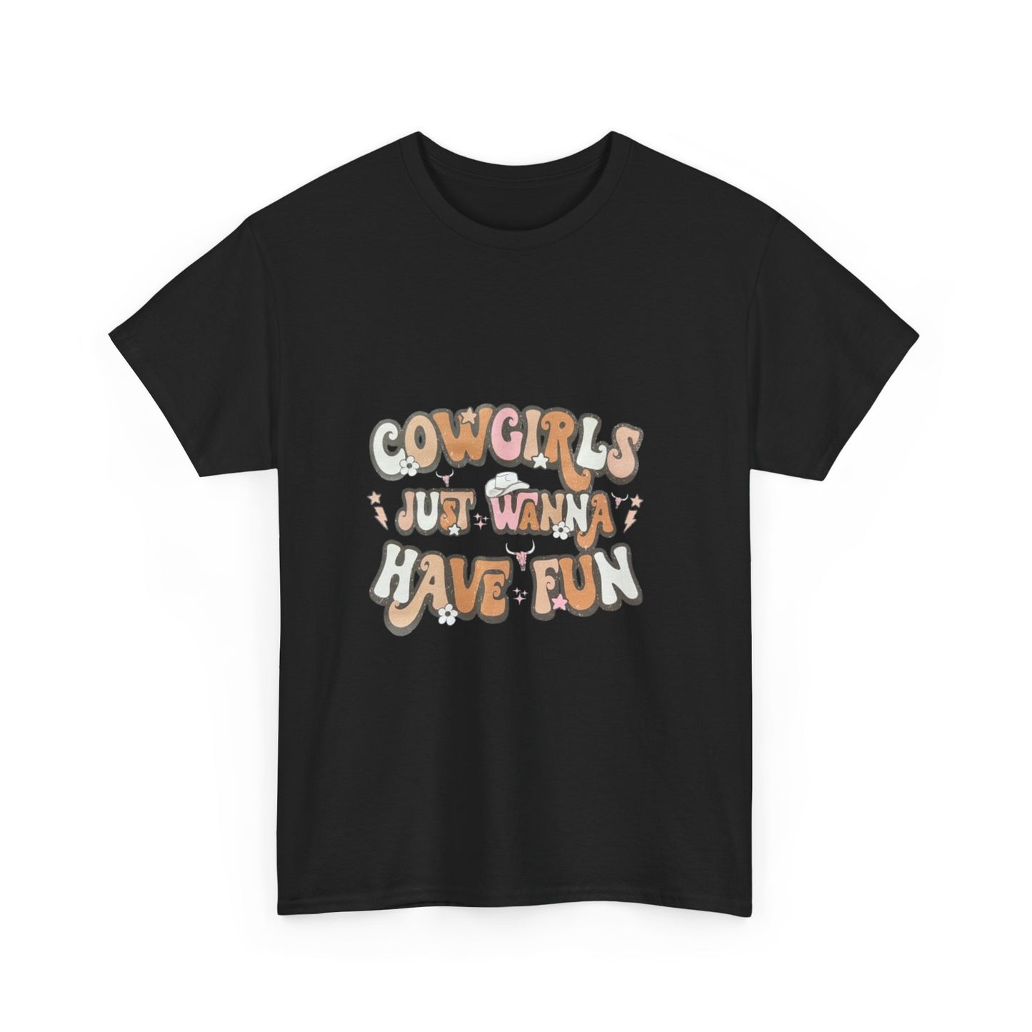 Cowgirls Just Wanna Have Fun Women's Heavy Cotton Tee