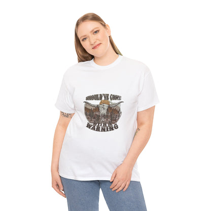 Should've Come with a Warning Women's Heavy Cotton T-Shirt